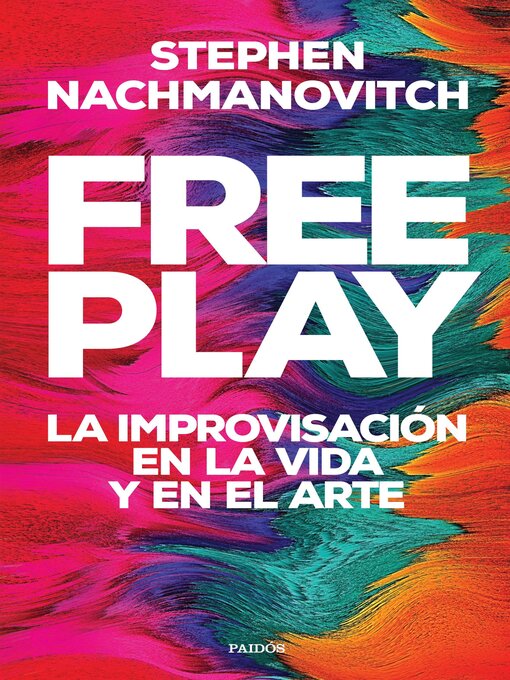 Title details for Free Play by Stephen Nachmanovitch - Available